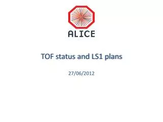 TOF status and LS1 plans