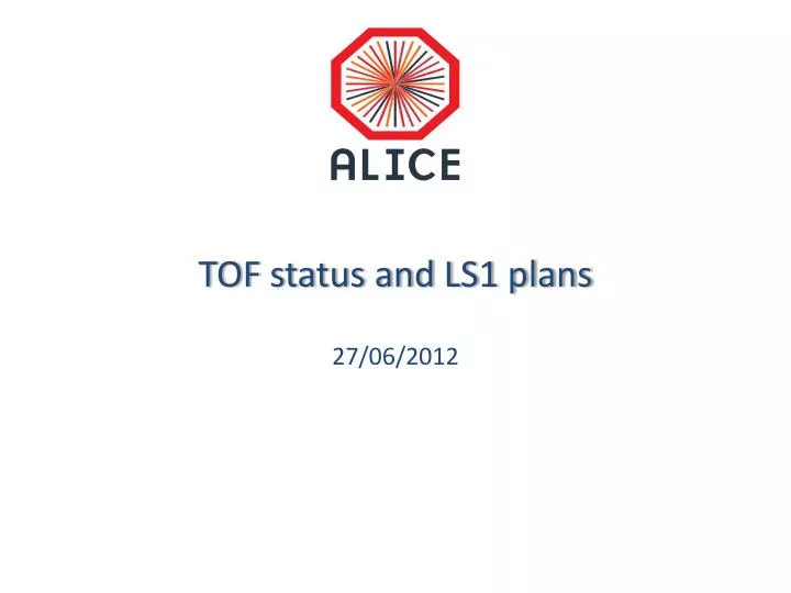tof status and ls1 plans