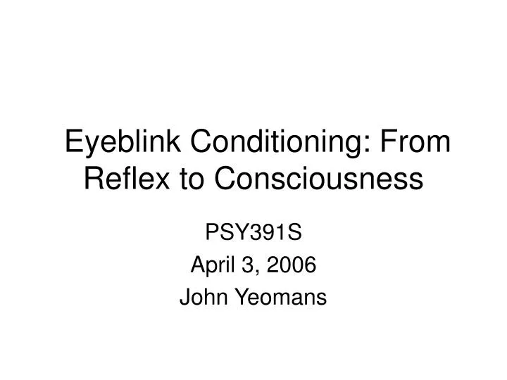 eyeblink conditioning from reflex to consciousness