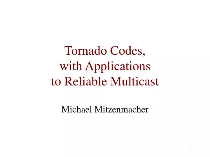 tornado codes with applications to reliable multicast