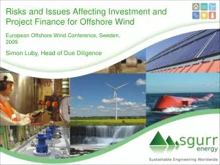 Risks and Issues Affecting Investment and Project Finance for Offshore Wind