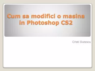 cum sa modifici o masina in photoshop cs2