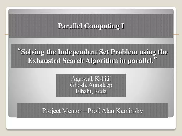 solving the independent set problem using the exhausted search algorithm in parallel