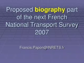 Proposed biography part of the next French National Transport Survey 2007