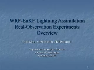 WRF-EnKF Lightning Assimilation Real-Observation Experiments Overview
