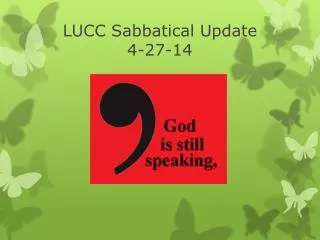 LUCC Sabbatical Update 4-27-14