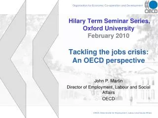 John P. Martin Director of Employment, Labour and Social Affairs OECD