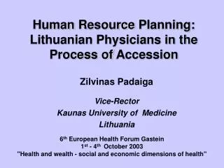 Human R esource P lanning: Lithuanian Physicians in the P rocess of A ccession