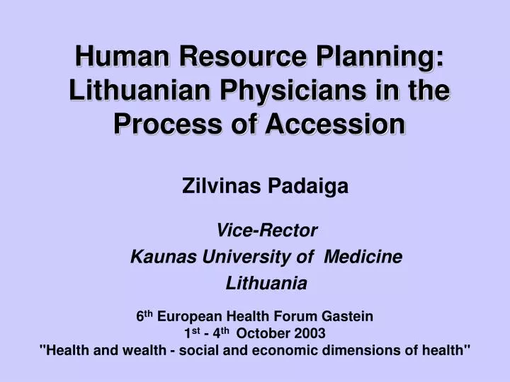 human r esource p lanning lithuanian physicians in the p rocess of a ccession