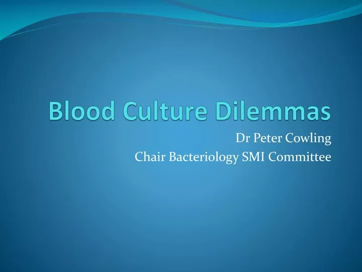 blood culture dilemmas