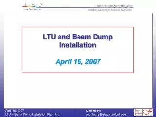 LTU and Beam Dump Installation April 16, 2007