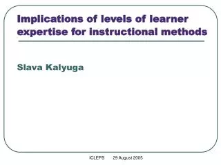 implications of levels of learner expertise for instructional methods slava kalyuga