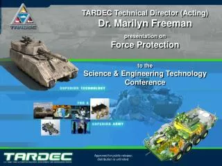 TARDEC Technical Director (Acting) Dr. Marilyn Freeman presentation on Force Protection to the
