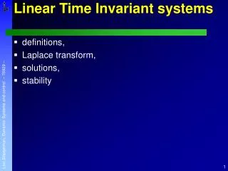 Linear Time Invariant systems
