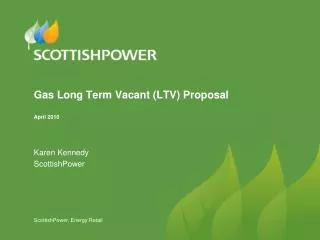 Gas Long Term Vacant (LTV) Proposal April 2010