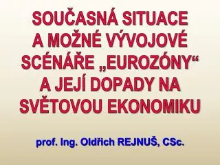 sou asn situace a mo n v vojov sc n e euroz ny a jej dopady na sv tovou ekonomiku