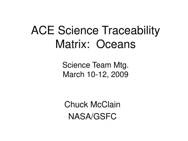 ace science traceability matrix oceans science team mtg march 10 12 2009