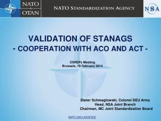 VALIDATION OF STANAGS - COOPERATION WITH ACO AND ACT -