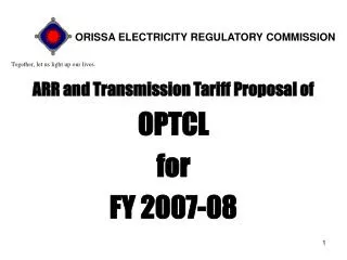 ARR and Transmission Tariff Proposal of OPTCL for FY 2007-08
