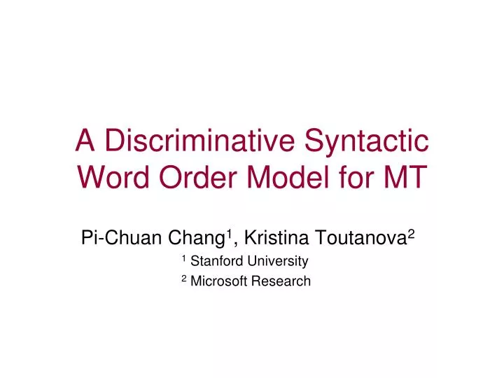 a discriminative syntactic word order model for mt