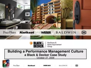 Building a Performance Management Culture a Black &amp; Decker Case Study October 27, 2009