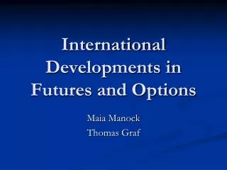 International Developments in Futures and Options