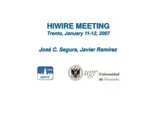 HIWIRE MEETING Trento, January 11-12, 2007