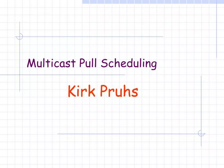 multicast pull scheduling
