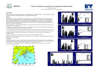 Controls of reproductive growth rates of copepods in the Gulf of Alaska R.R. Hopcroft &amp; C. Clarke