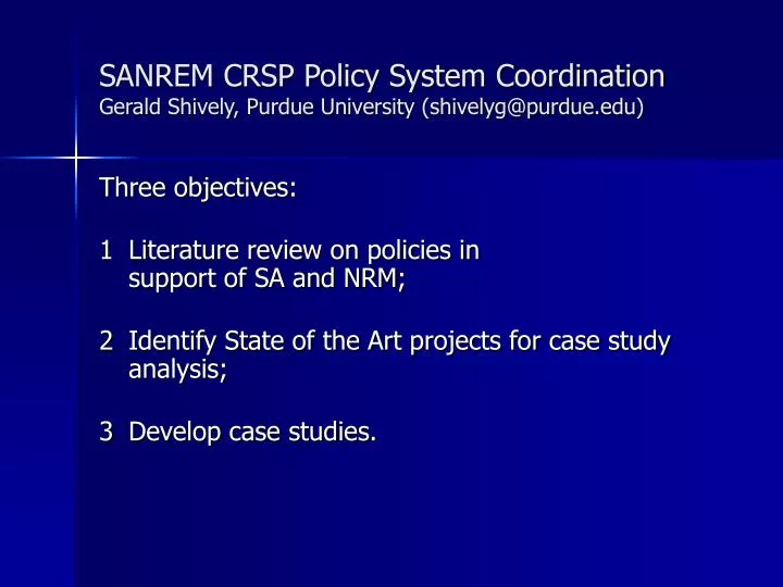 sanrem crsp policy system coordination gerald shively purdue university shivelyg@purdue edu