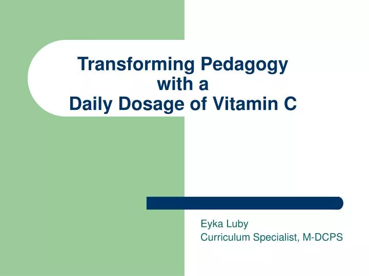 transforming pedagogy with a daily dosage of vitamin c