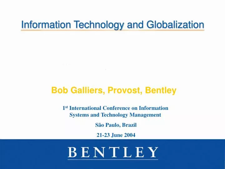 information technology and globalization bob galliers provost bentley