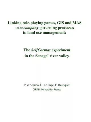 Linking role-playing games, GIS and MAS to accompany governing processes in land use management: