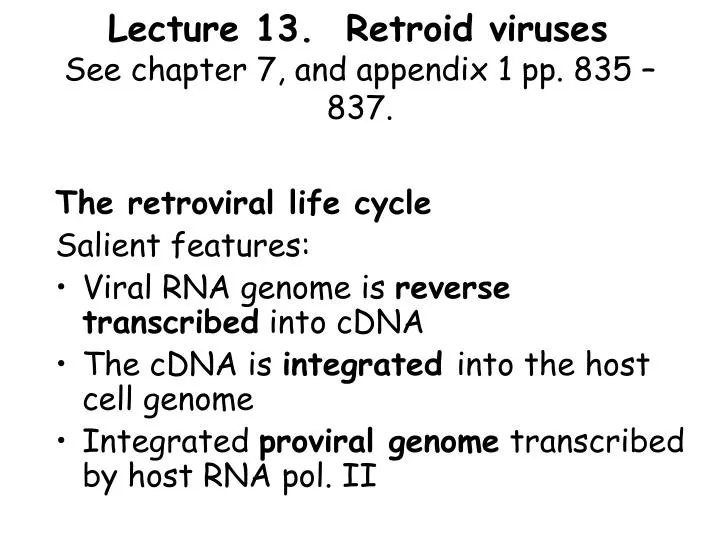 lecture 13 retroid viruses see chapter 7 and appendix 1 pp 835 837