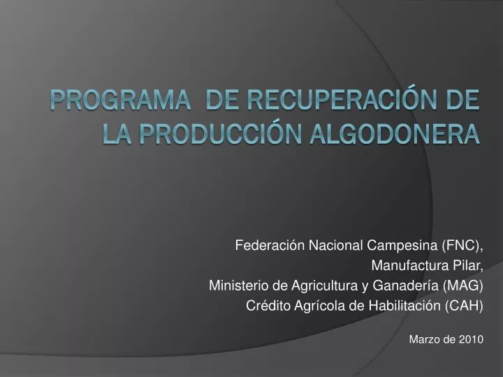 programa de recuperaci n de la producci n algodonera