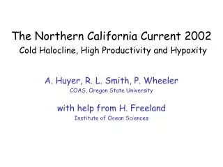 The Northern California Current 2002 Cold Halocline, High Productivity and Hypoxity