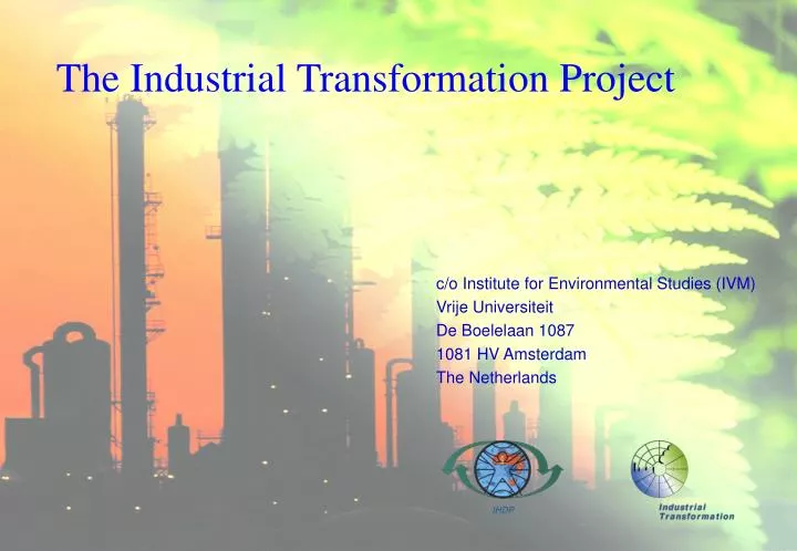 the industrial transformation project