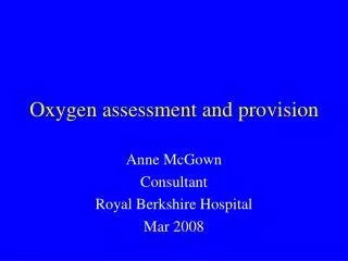 Oxygen assessment and provision