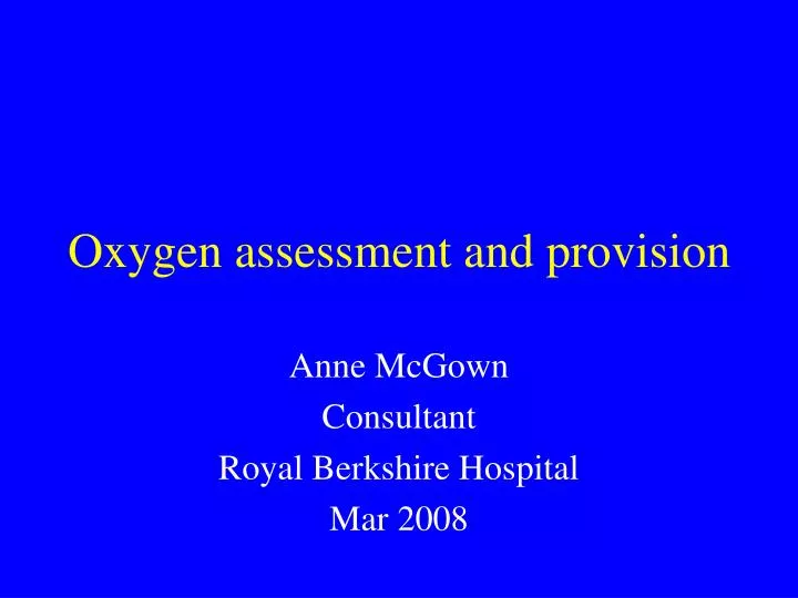 oxygen assessment and provision