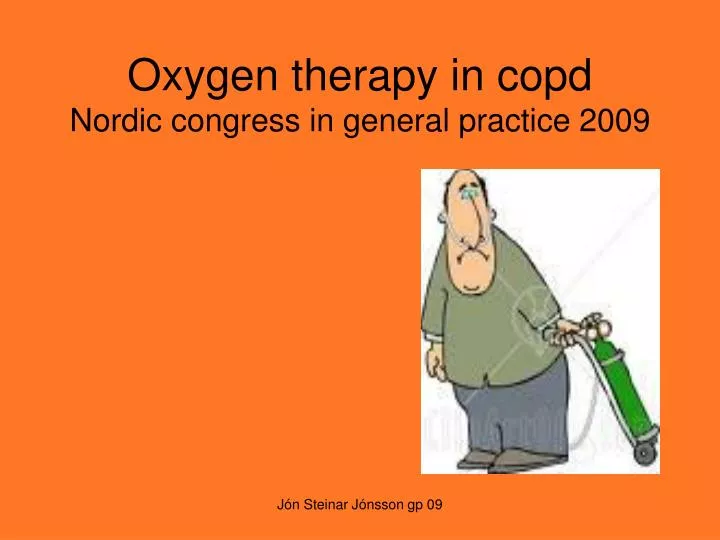 oxygen therapy in copd nordic congress in general practice 2009
