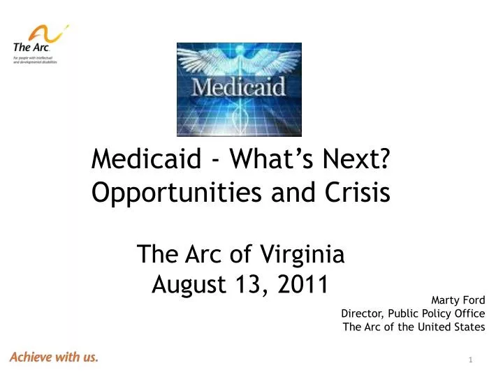 medicaid what s next opportunities and crisis the arc of virginia august 13 2011