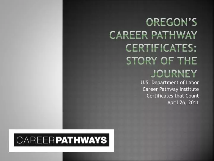 oregon s career pathway certificates story of the journey