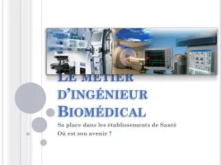 le m tier d ing nieur biom dical