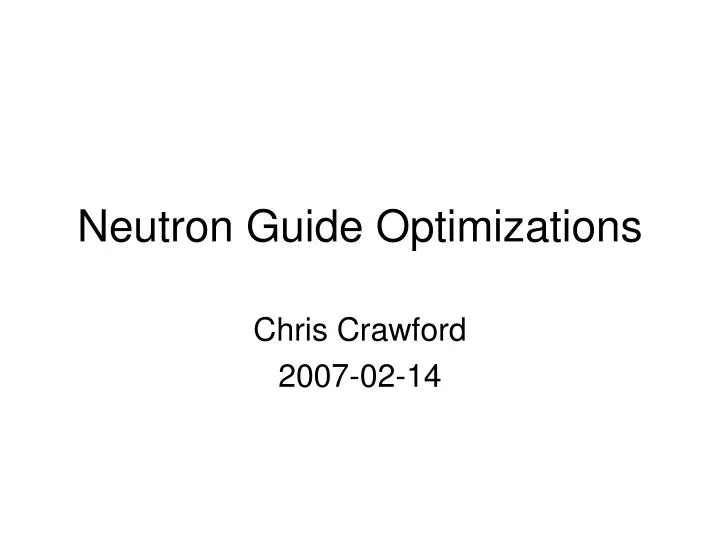 neutron guide optimizations