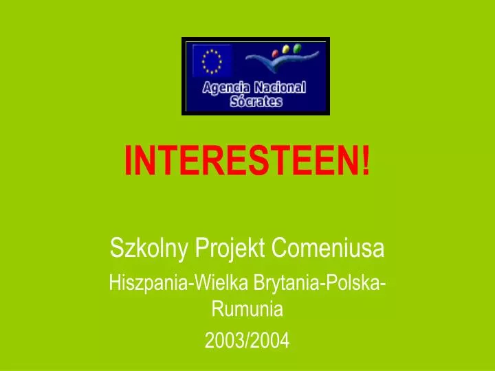 interesteen szkolny projekt comeniusa hiszpania wielka brytania polska rumunia 2003 2004