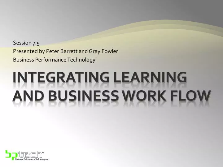 session 7 5 presented by peter barrett and gray fowler business performance technology