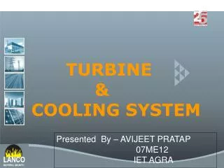 TURBINE &amp; COOLING SYSTEM