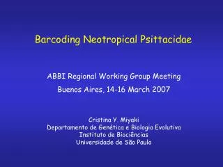 Barcoding Neotropical Psittacidae