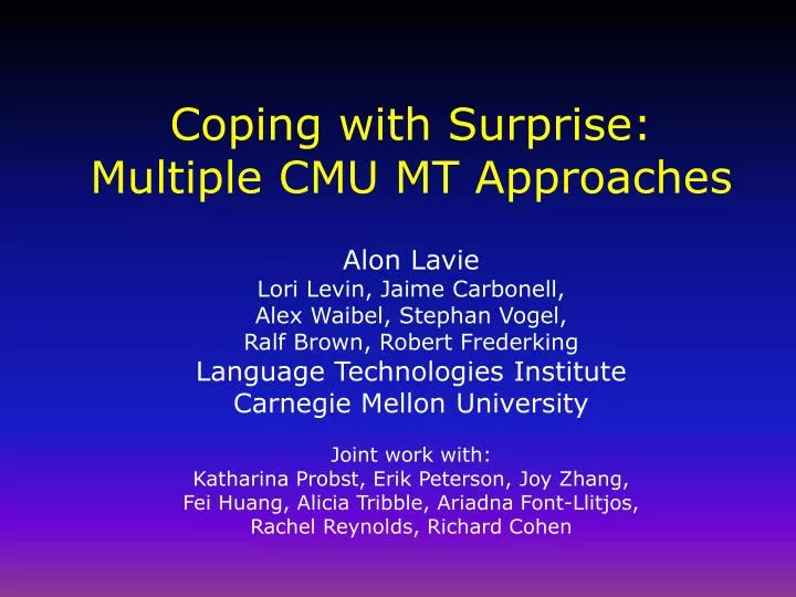 coping with surprise multiple cmu mt approaches