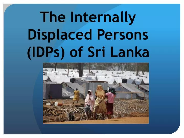 the internally displaced persons idps of sri lanka